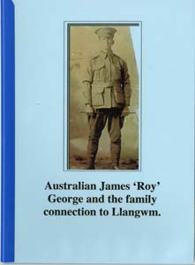 World War 1 information on Australian James 'Roy' George and the family connection to Llangwm